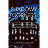 Shadowy Corners: Short Stories of Mystery, Menace and Humour - Paperback