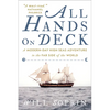 All Hands on Deck: A Modern-Day High Seas Adventure to the Far Side of the World - Paperback