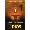 Ten la Experiencia de Dios: Ten un Encuentro con Dios - Paperback