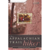 Appalachian Trail Hiker: Trail-Proven Advice for Hikes of Any Length - Paperback