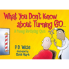 What You Don't Know about Turning 60: A Funny Birthday Quiz - Paperback