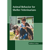Animal Behavior for Shelter Veterinarians - Hardcover