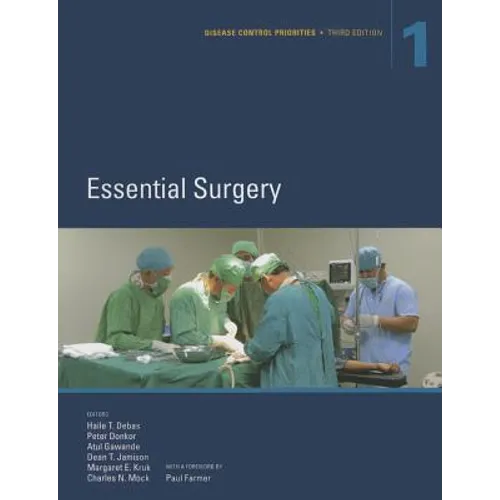 Disease Control Priorities, Third Edition (Volume 1): Essential Surgery (Revised) - Paperback