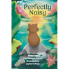 Perfectly Noisy - Hardcover