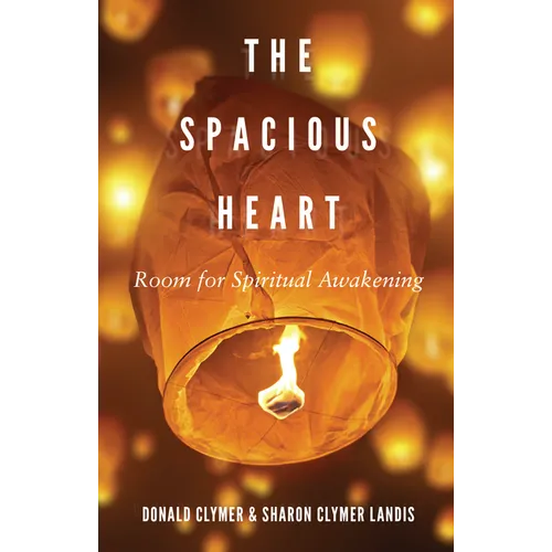 The Spacious Heart: Room for Spiritual Awakening - Paperback