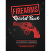 Firearms Record Book: Firearm Log, Acquisition & Disposition Information Details, Personal Gun Inventory Logbook - Paperback