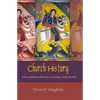 Church History: Five Approaches to a Global Discipline - Paperback
