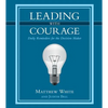 Leading with Courage: Daily Reminders for the Decision Maker - Hardcover