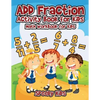 Add Fraction Activity Book for Kids: Math Workbook for Kids - Paperback