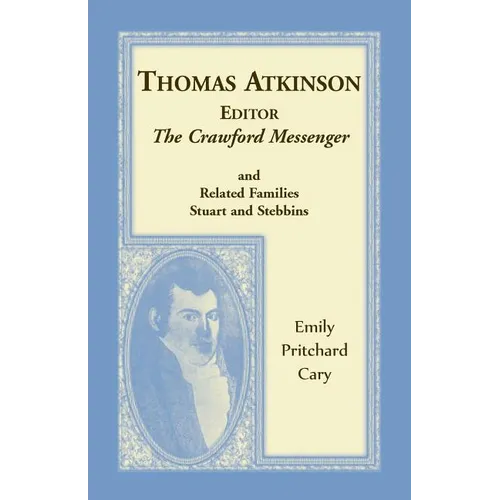 Thomas Atkinson, Editor, The Crawford Messenger and related families Stuart and Stebbins - Paperback