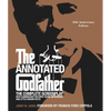 The Annotated Godfather (50th Anniversary Edition): The Complete Screenplay, Commentary on Every Scene, Interviews, and Little-Known Facts - Hardcover