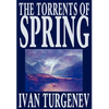 The Torrents of Spring by Ivan Turgenev, Fiction, Literary, Poetry - Hardcover