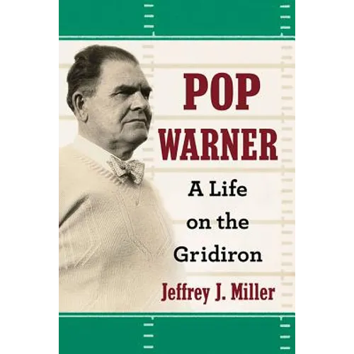 Pop Warner: A Life on the Gridiron - Paperback