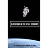 Blockchain & The Space Economy - Paperback