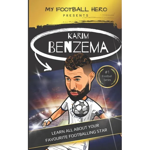 My Football Hero: Karim Benzema: Learn all about your favourite football star - Paperback
