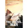 The Uncivil War - Hardcover
