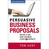 The Persuasive Business Proposals: Writing to Win More Customers, Clients, and Contracts - Paperback