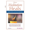 How Meditation Heals: Scientific Evidence and Practical Applications - Paperback