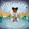 Here and Now Padded - Board Book