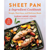 Sheet Pan 5-Ingredient Cookbook: Simple, Nutritious, and Delicious Meals - Paperback
