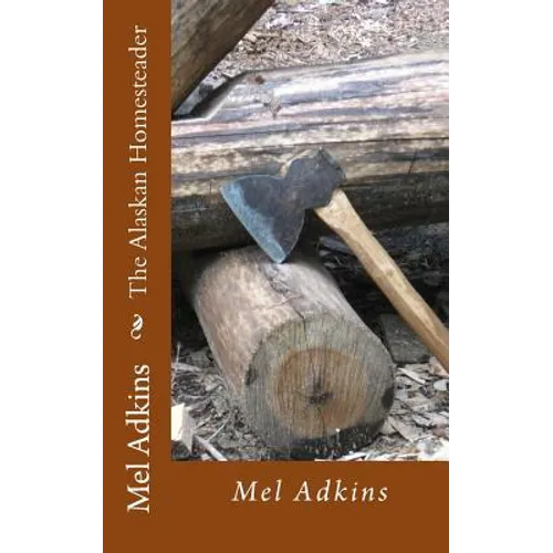 The Alaskan Homesteader - Paperback