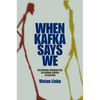 When Kafka Says We: Uncommon Communities in German-Jewish Literature - Hardcover