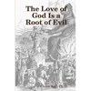 The Love of God is a Root of Evil - Paperback