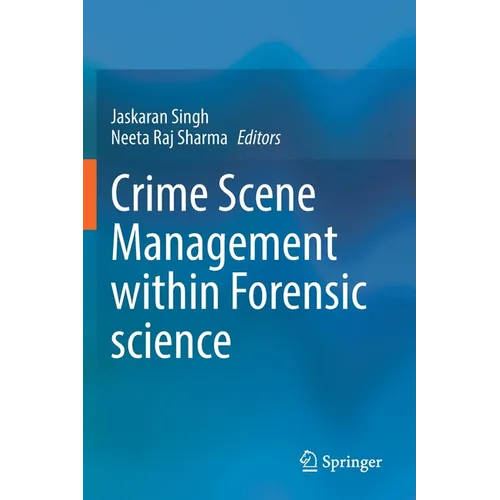 Crime Scene Management Within Forensic Science - Paperback
