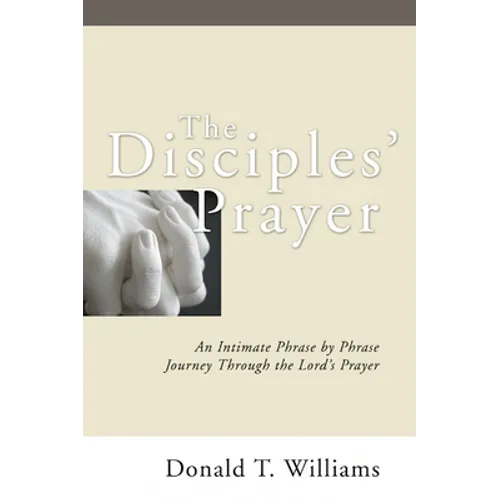 The Disciples' Prayer - Paperback