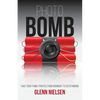 Photo Bomb: Take Your Family Photos From Ordinary to Outstanding - Paperback