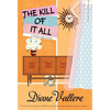 The Kill of It All: A Madison Night Mystery - Hardcover