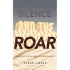 The Silence and the Roar - Paperback