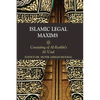 Islamic Legal Maxims: Consisting of Al Karkhi's Al-Usul - Paperback