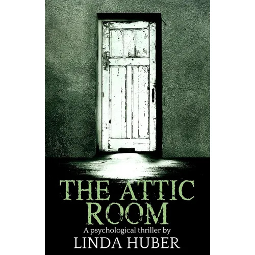 The Attic Room: A psychological thriller - Paperback