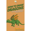How To Draw Dragons: Your Step By Step Guide To Drawing Dragons - Hardcover