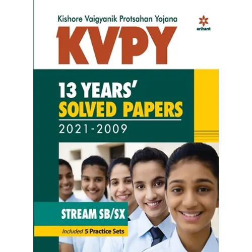 KVPY 13 Years Solved Papers 2021-2009 Stream SB/SX - Paperback