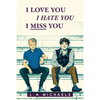I Love You, I Hate You, I Miss You - Paperback