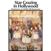 Star Grazing in Hollywood: Reminiscence of a Beverly Hills Restaurateur (Recollections and Recipes) - Paperback