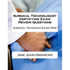 Surgical Technologist Certifying Exam Review Questions: Surgical Technician Exam Prep - Paperback