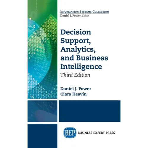 Decision Support, Analytics, and Business Intelligence, Third Edition - Hardcover