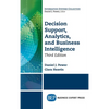 Decision Support, Analytics, and Business Intelligence, Third Edition - Hardcover