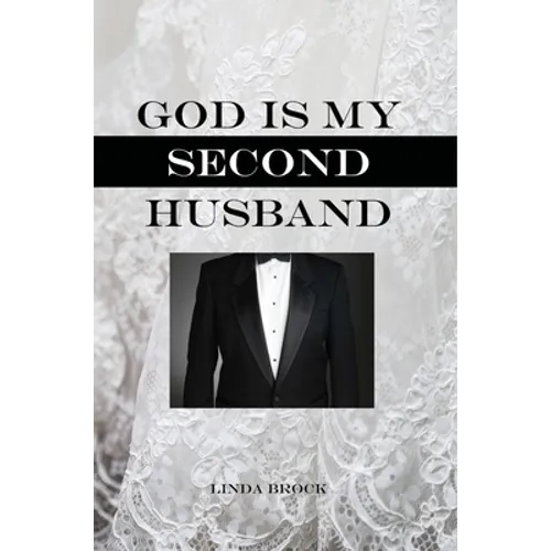 God Is My Second Husband - Hardcover