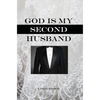 God Is My Second Husband - Hardcover