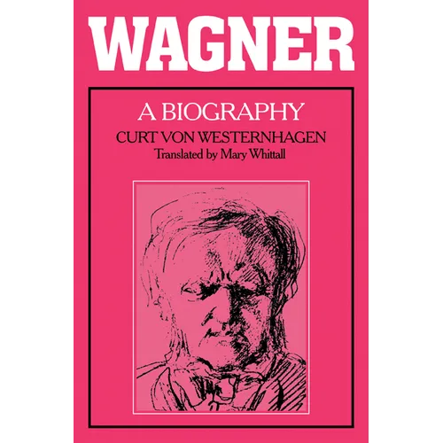 Wagner: A Biography - Paperback