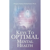 Keys to Optimal Mental Health - Paperback