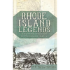 Rhode Island Legends: Haunted Hallows & Monsters' Lairs - Hardcover