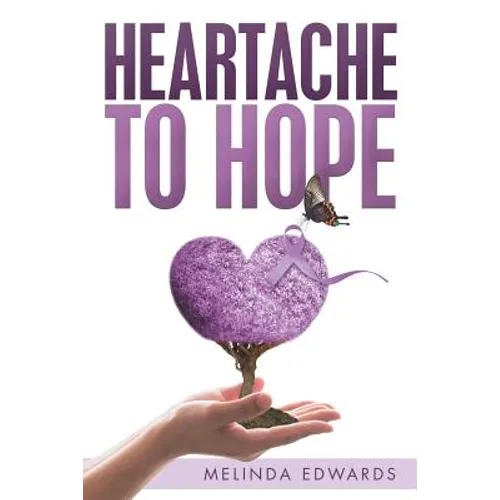 Heartache to Hope - Paperback