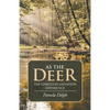 As the Deer: The Christian Salvation Experience - Paperback