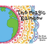 The Magic Rainbow - Paperback