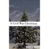 A Civil War Christmas: An American Musical Celebration - Paperback